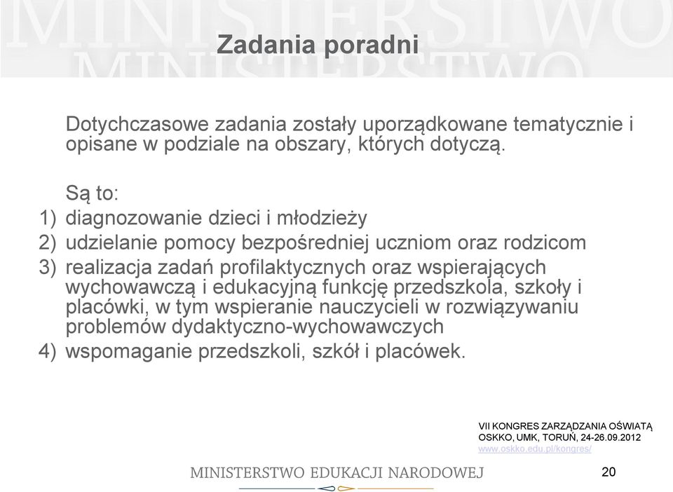 profilaktycznych oraz wspierających wychowawczą i edukacyjną funkcję przedszkola, szkoły i placówki, w tym wspieranie