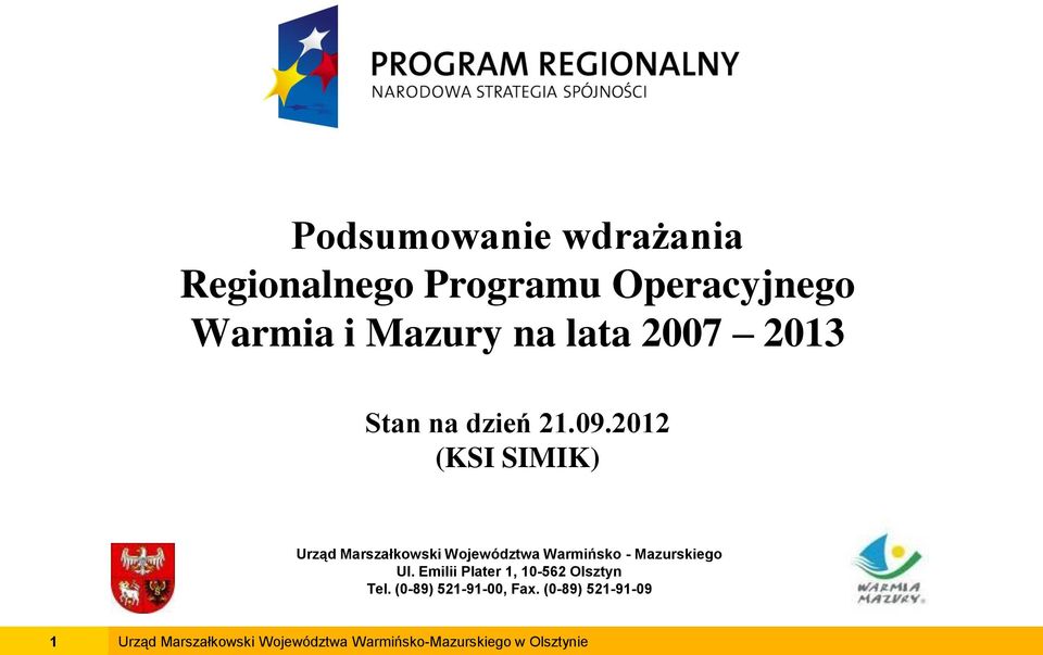 2012 (KSI SIMIK) Urząd Marszałkowski Województwa Warmińsko - Mazurskiego Ul.