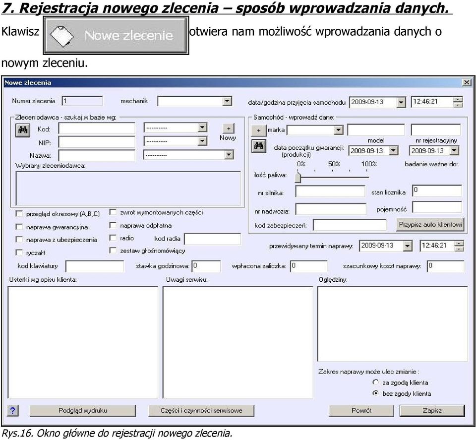 Klawisz otwiera nam możliwość wprowadzania