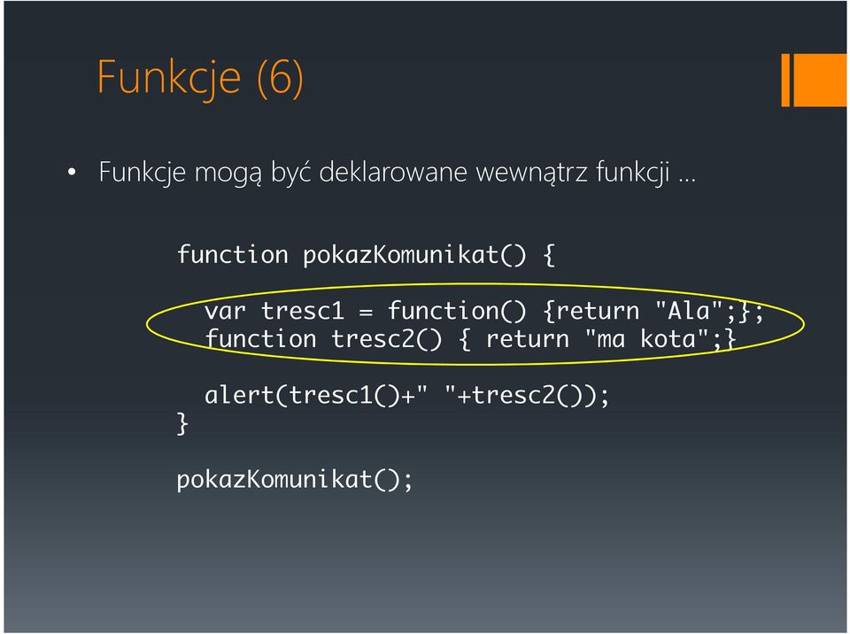function() {return "Ala";; function tresc2() {