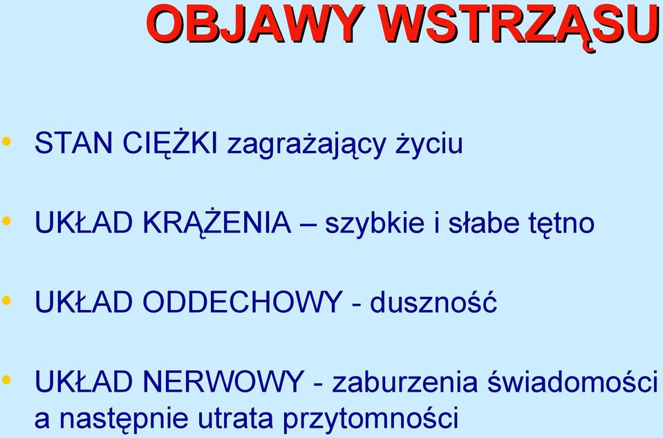 UKŁAD ODDECHOWY - duszność UKŁAD NERWOWY -