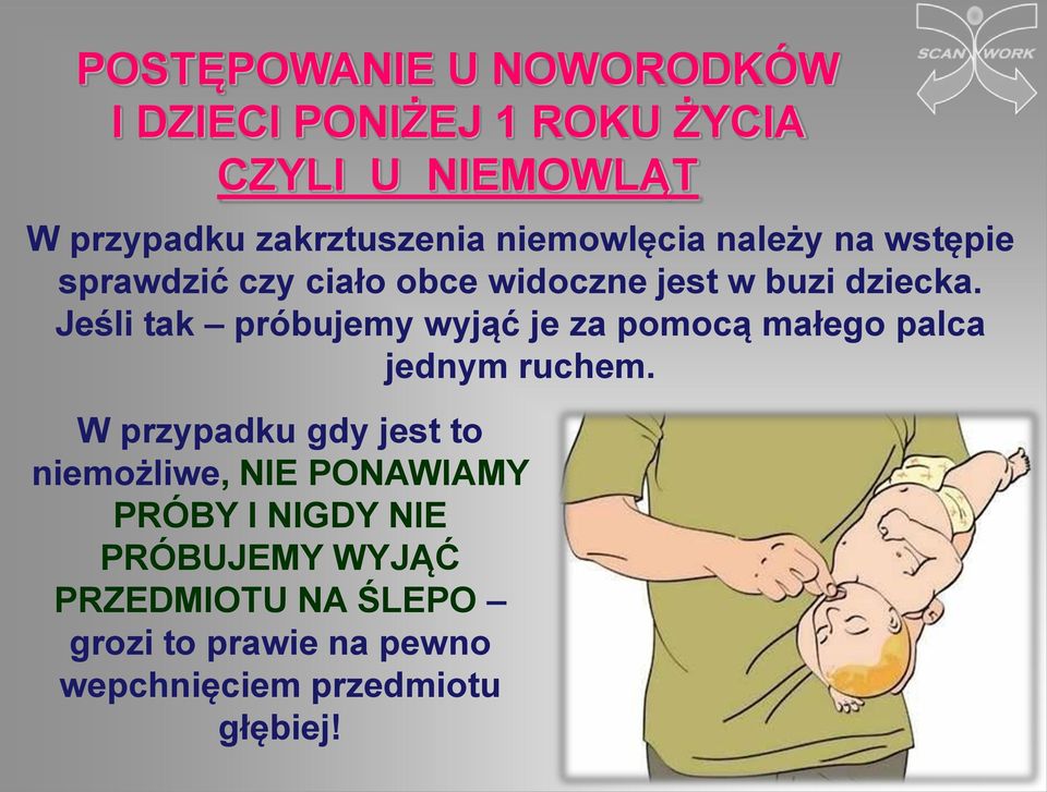 Jeśli tak próbujemy wyjąć je za pomocą małego palca jednym ruchem.