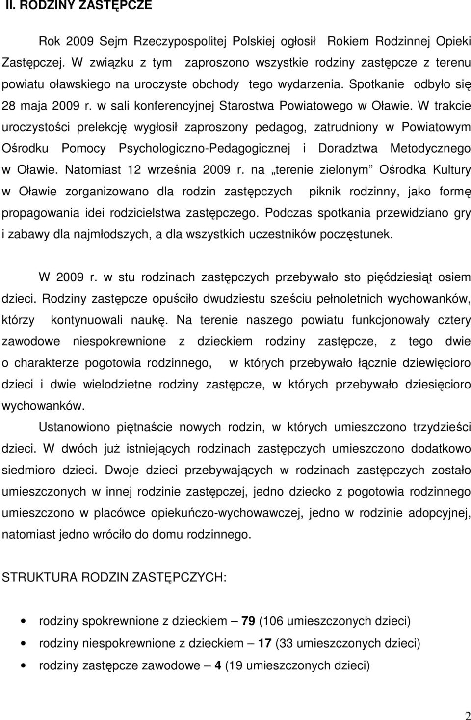 w sali konferencyjnej Starostwa Powiatowego w Oławie.