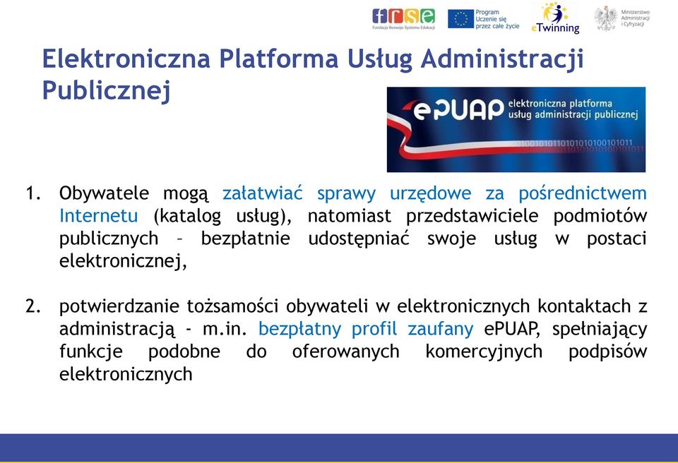 podmiotów publicznych bezpłatnie udostępniać swoje usług w postaci elektronicznej, 2.