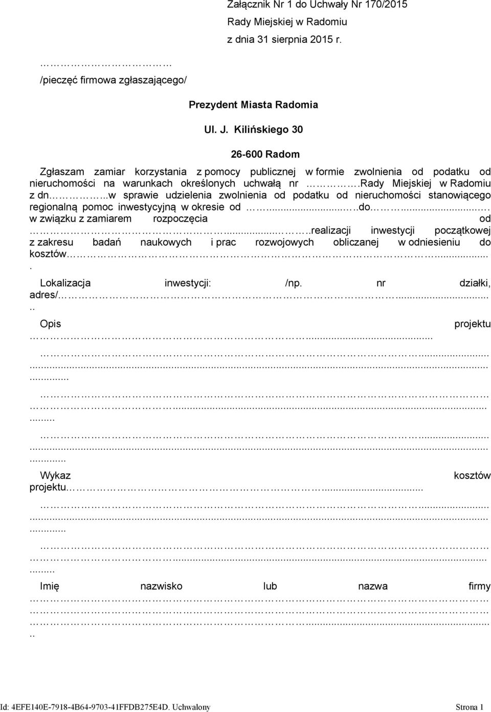 ..w sprawie udzielenia zwolnienia od podatku od nieruchomości stanowiącego regionalną pomoc inwestycyjną w okresie od.....do.... w związku z zamiarem rozpoczęcia od.