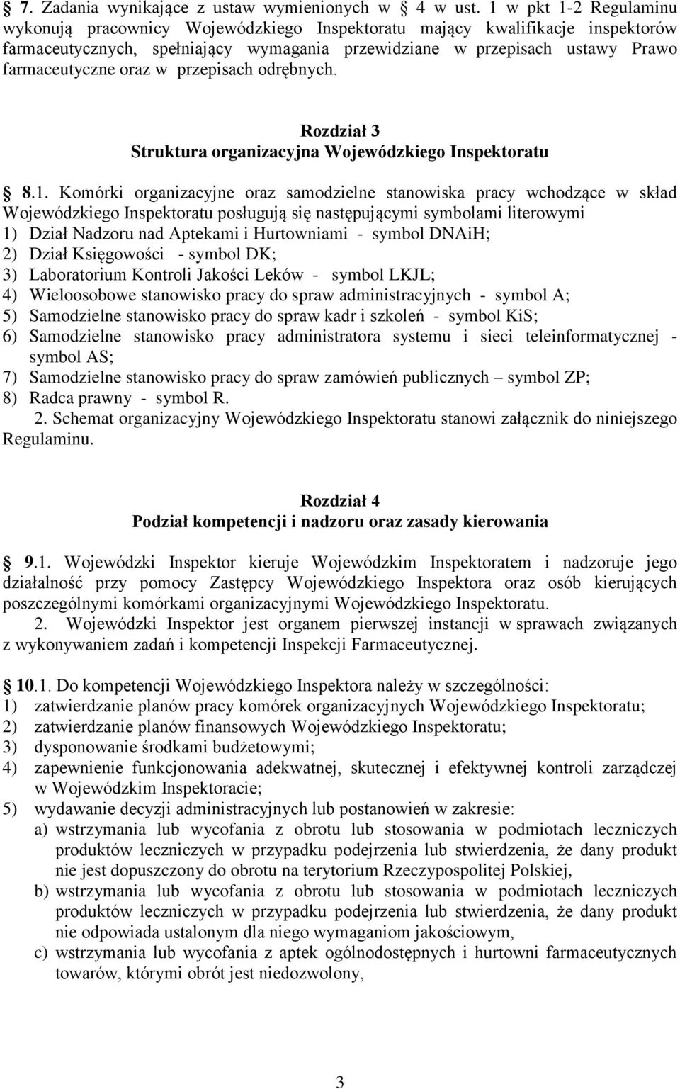 oraz w przepisach odrębnych. Rozdział 3 Struktura organizacyjna Wojewódzkiego Inspektoratu 8.1.