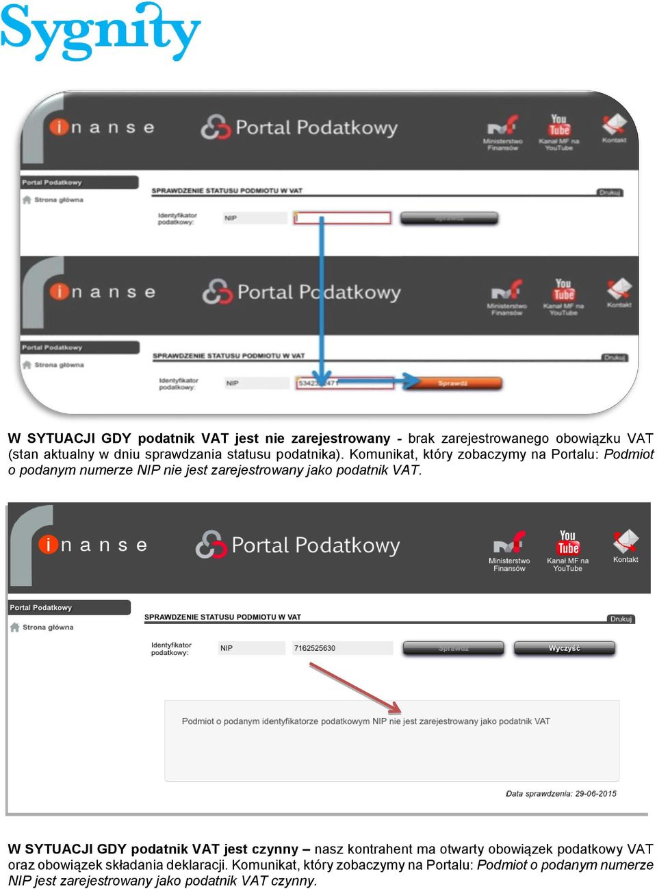 Komunikat, który zobaczymy na Portalu: Podmiot o podanym numerze NIP nie jest zarejestrowany jako podatnik VAT.