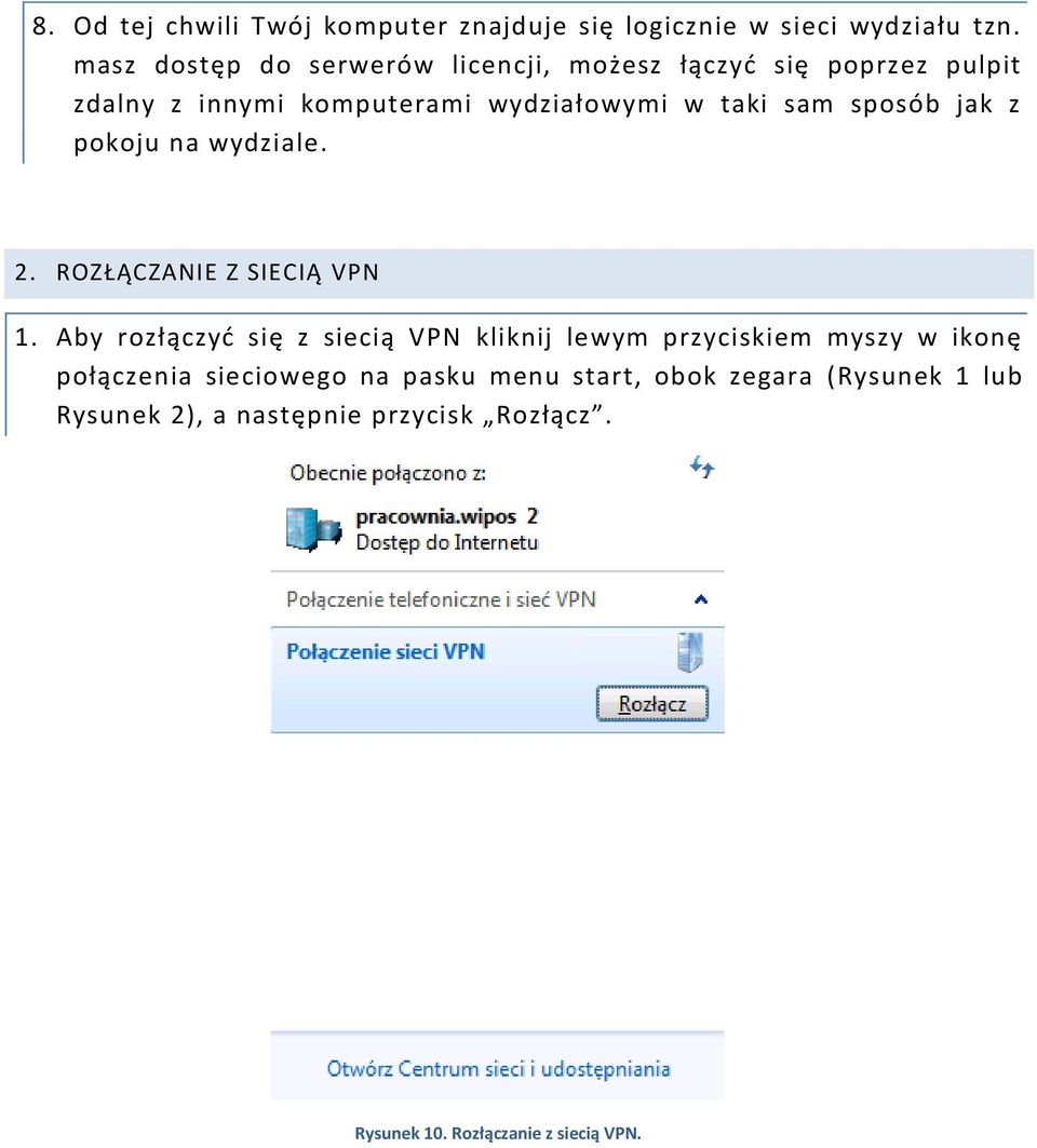 sposób jak z pokoju na wydziale. 2. ROZŁĄCZANIE Z SIECIĄ VPN 1.