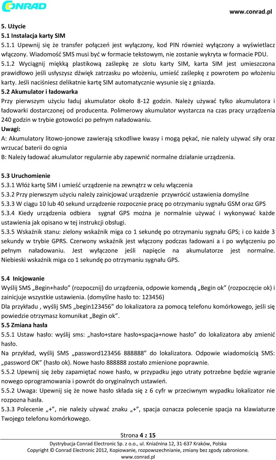 2 Wyciągnij miękką plastikową zaślepkę ze slotu karty SIM, karta SIM jest umieszczona prawidłowo jeśli usłyszysz dźwięk zatrzasku po włożeniu, umieść zaślepkę z powrotem po włożeniu karty.