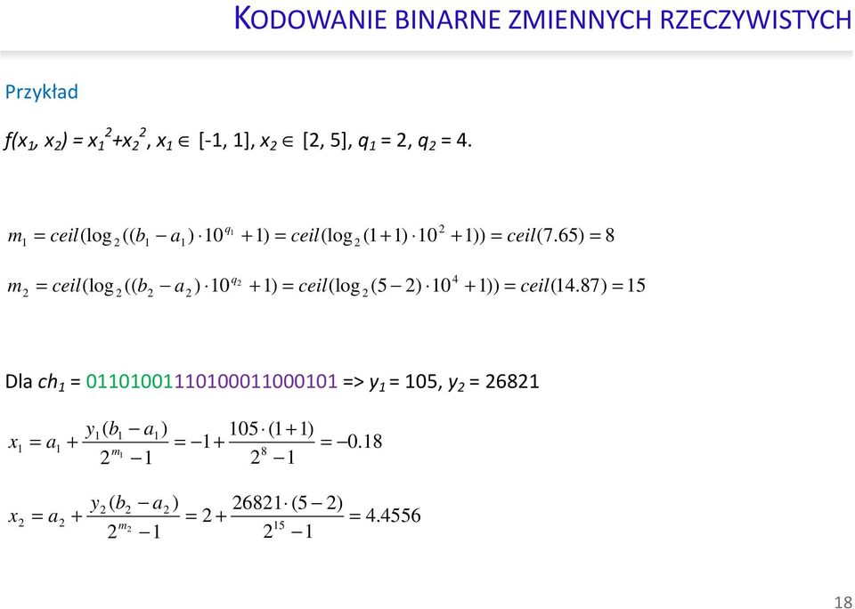 65) = 8 1 1 q 4 = cel(log (( b a ) 10 + 1) = cel(log (5 ) 10 + 1)) = cel(14.