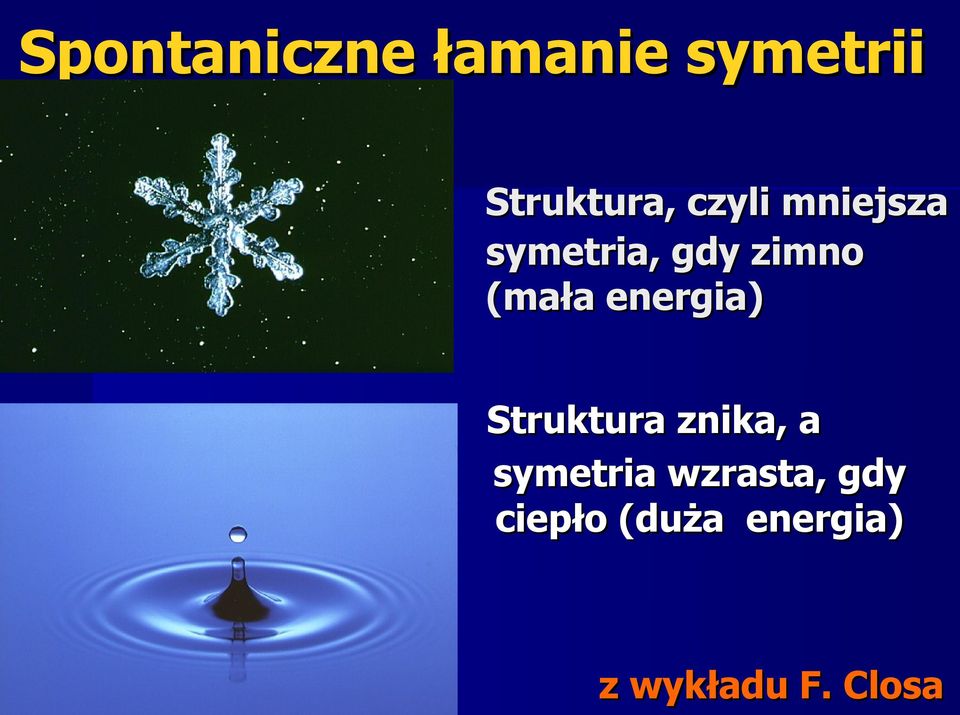 energia) Struktura znika, a symetria