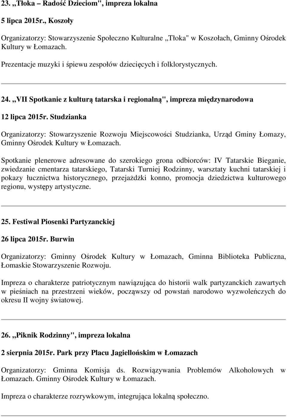 VII Spotkanie z kulturą tatarska i regionalną", impreza międzynarodowa 12 lipca 2015r.