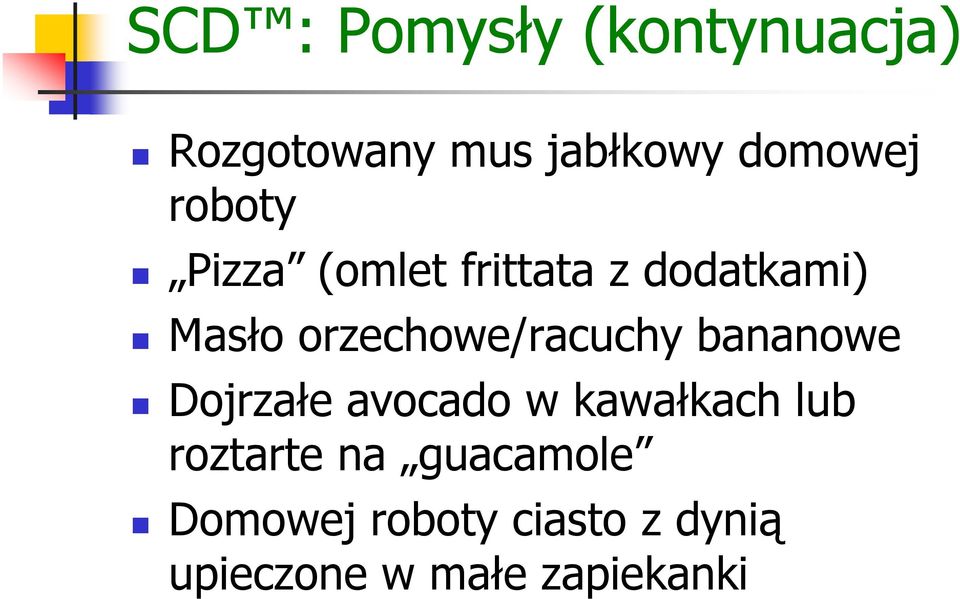 orzechowe/racuchy bananowe Dojrzałe avocado w kawałkach lub