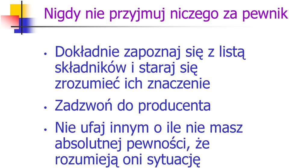 zrozumieć ich znaczenie Zadzwoń do producenta Nie