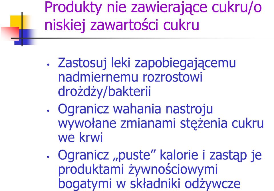wahania nastroju wywołane zmianami stężenia cukru we krwi Ogranicz