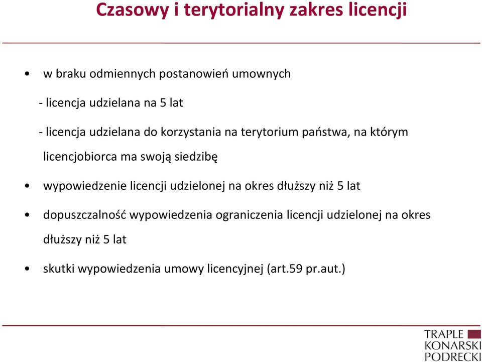 siedzibę wypowiedzenie licencji udzielonej na okres dłuższy niż 5 lat dopuszczalność wypowiedzenia