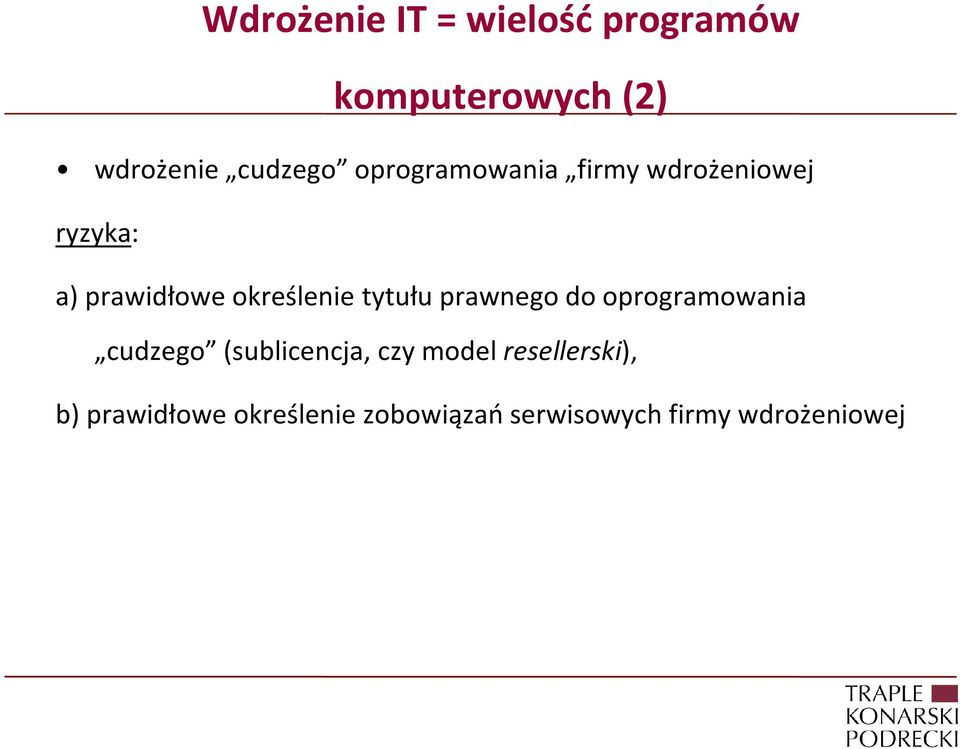tytułu prawnego do oprogramowania cudzego (sublicencja, czy model