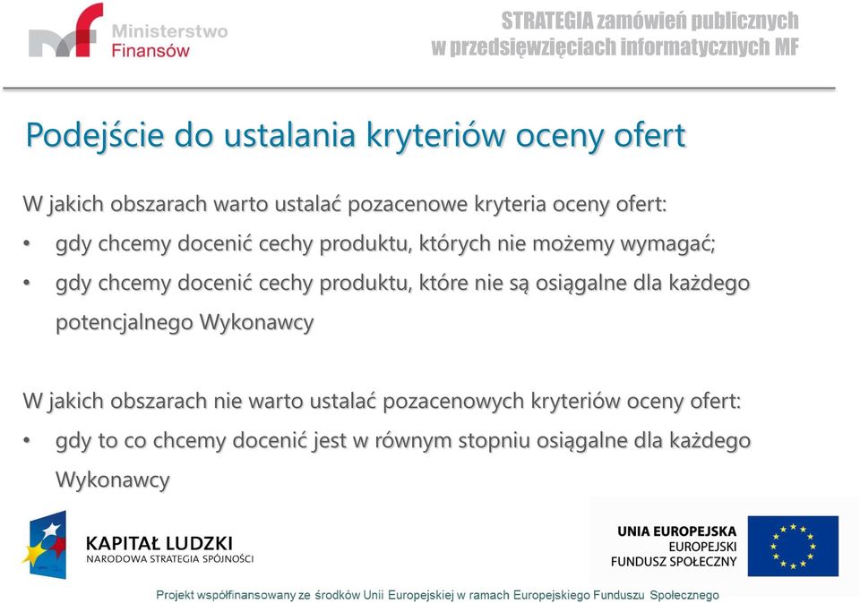 które nie są osiągalne dla każdego potencjalnego Wykonawcy W jakich obszarach nie warto ustalać