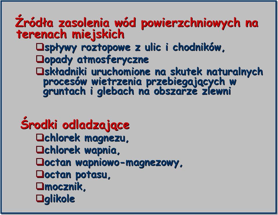 procesów w wietrzenia przebiegających w gruntach i glebach na obszarze zlewni Środki