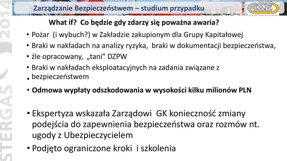 tani DZPW Braki w nakładach eksploatacyjnych na zadania związane z bezpieczeństwem Odmowa wypłaty odszkodowania w wysokości kilku milionów