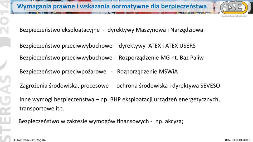 Baz Paliw Bezpieczeństwo przeciwpożarowe - Rozporządzenie MSWiA Zagrożenia środowiska, procesowe - ochrona środowiska i dyrektywa