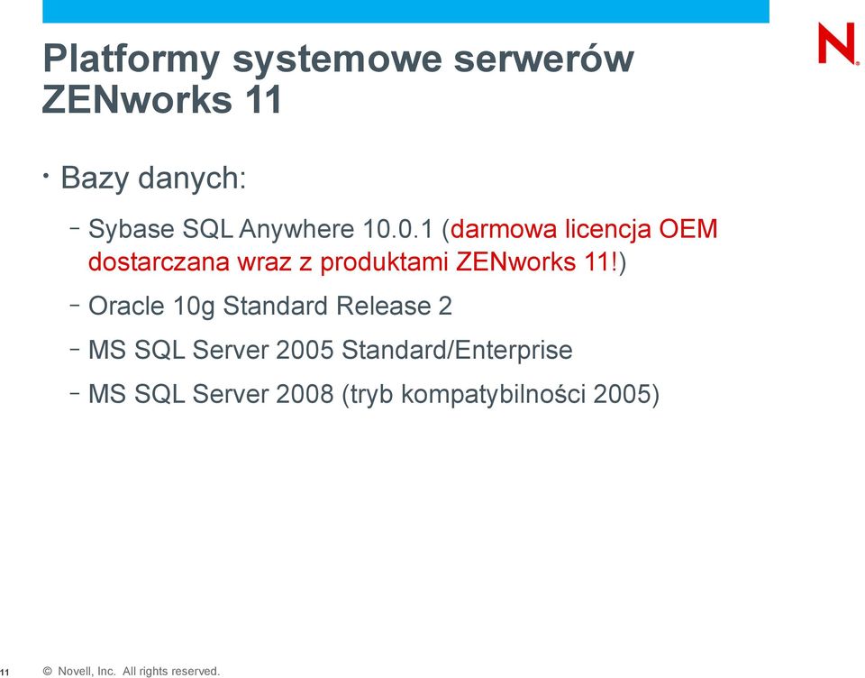 0.1 (darmowa licencja OEM dostarczana wraz z produktami ZENworks 11!