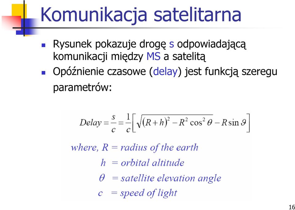 komunikacji między MS a satelitą