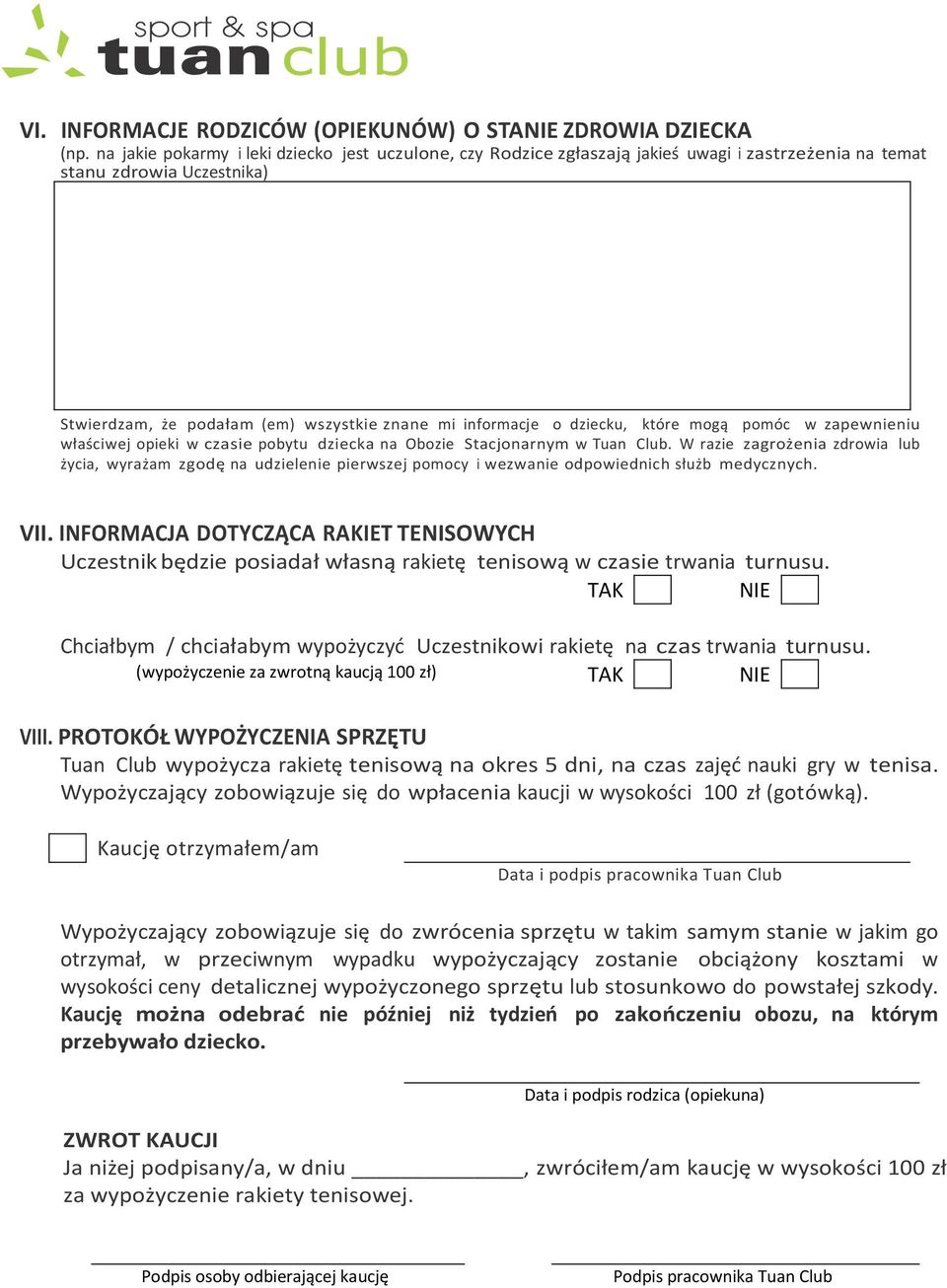 dziecku, które mogą pomóc w zapewnieniu właściwej opieki w czasie pobytu dziecka na Obozie Stacjonarnym w Tuan Club.