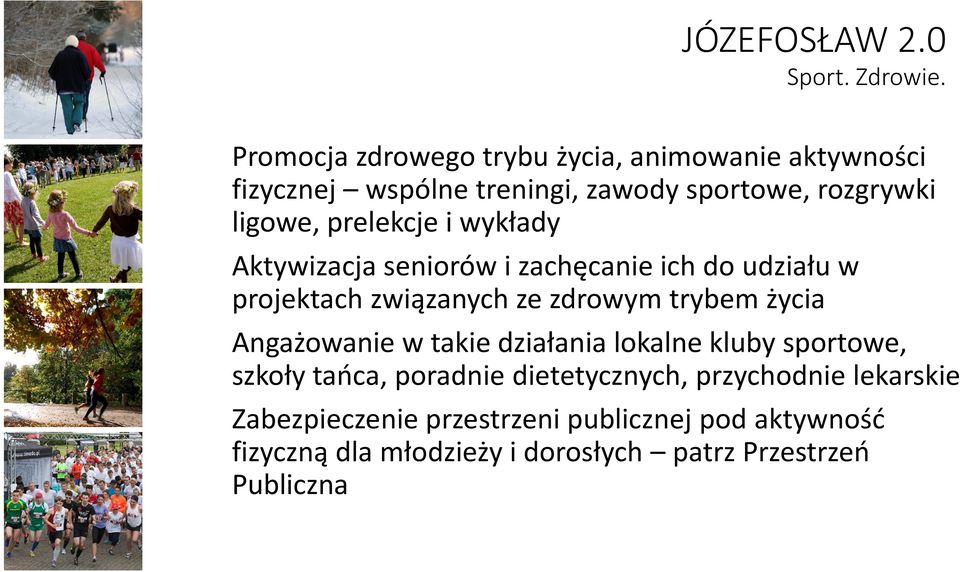 prelekcje i wykłady Aktywizacja seniorów i zachęcanie ich do udziału w projektach związanych ze zdrowym trybem życia