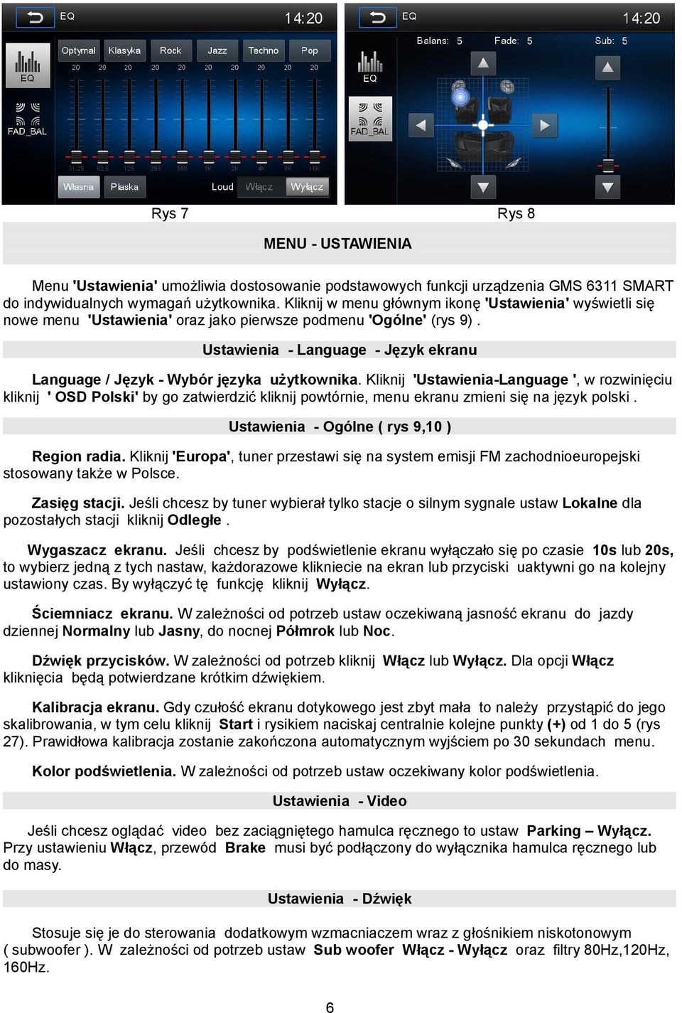 Ustawienia - Language - Język ekranu Language / Język - Wybór języka użytkownika.