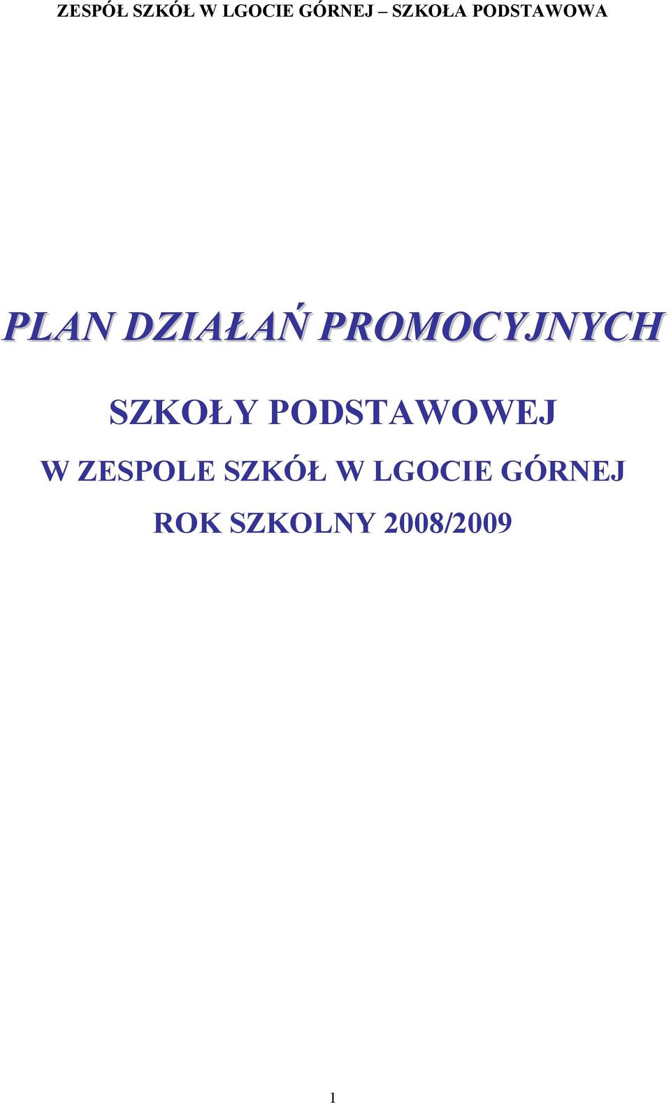 SZKOŁY PODSTAWOWEJ W ZESPOLE SZKÓŁ W