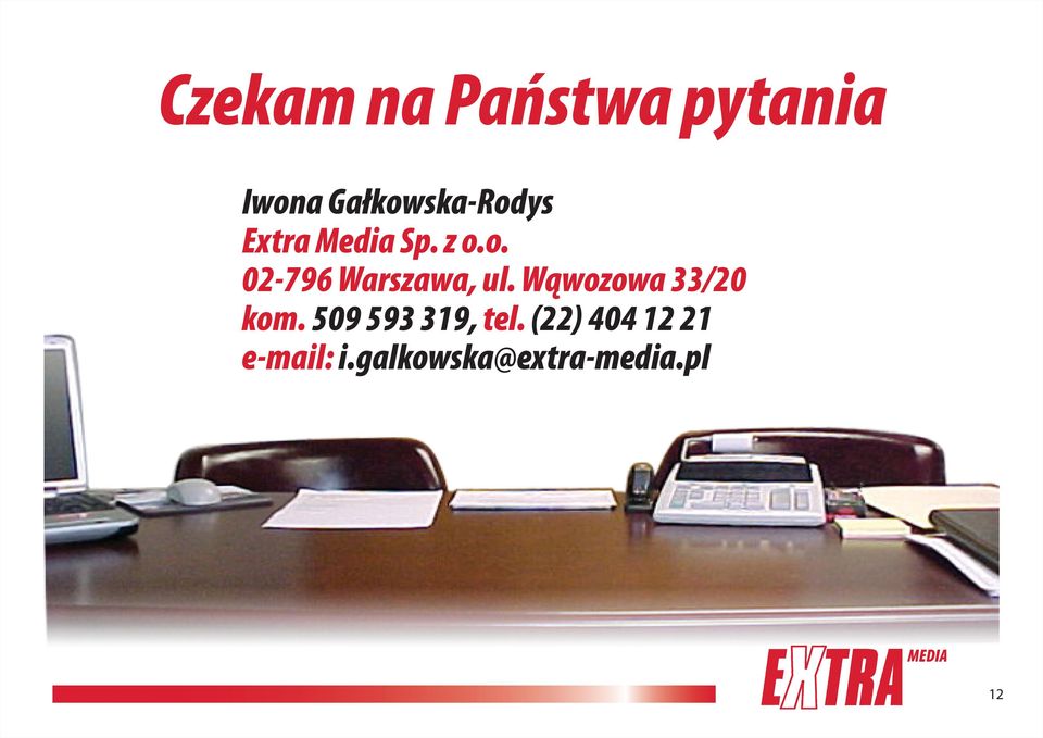 Wąwozowa 33/20 kom. 509 593 319, tel.