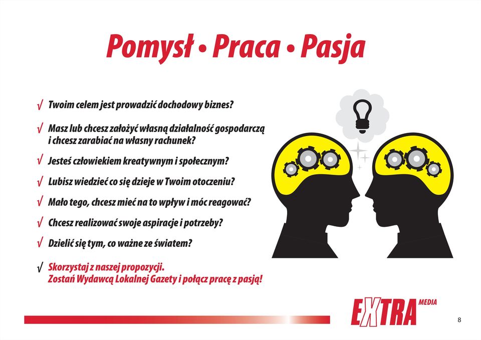 Jesteś człowiekiem kreatywnym i społecznym? Lubisz wiedzieć co się dzieje w Twoim otoczeniu?