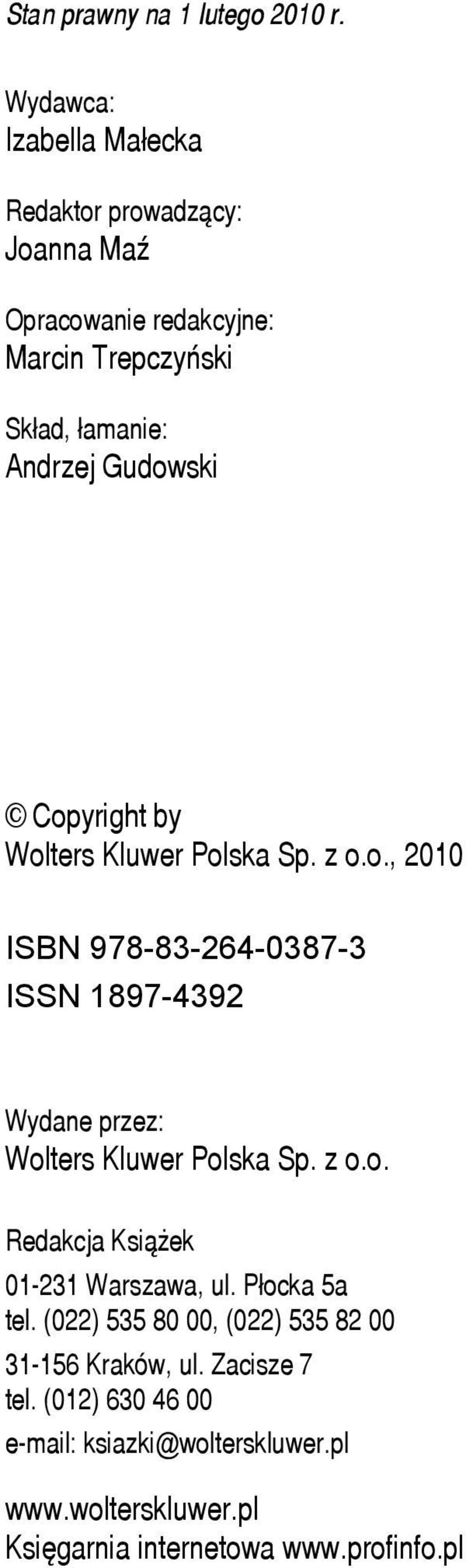 Gudowski Copyright by Wolters Kluwer Polska Sp. z o.o., 2010 ISBN 978-83-264-0387-3 ISSN 1897-4392 Wydane przez: Wolters Kluwer Polska Sp.