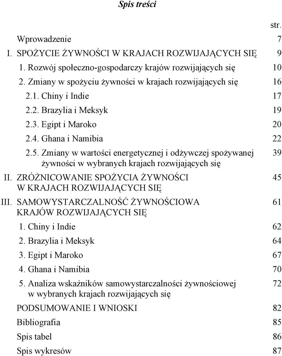 Zmiany w wartości energetycznej i odżywczej spożywanej 39 żywności w wybranych krajach rozwijających się II.