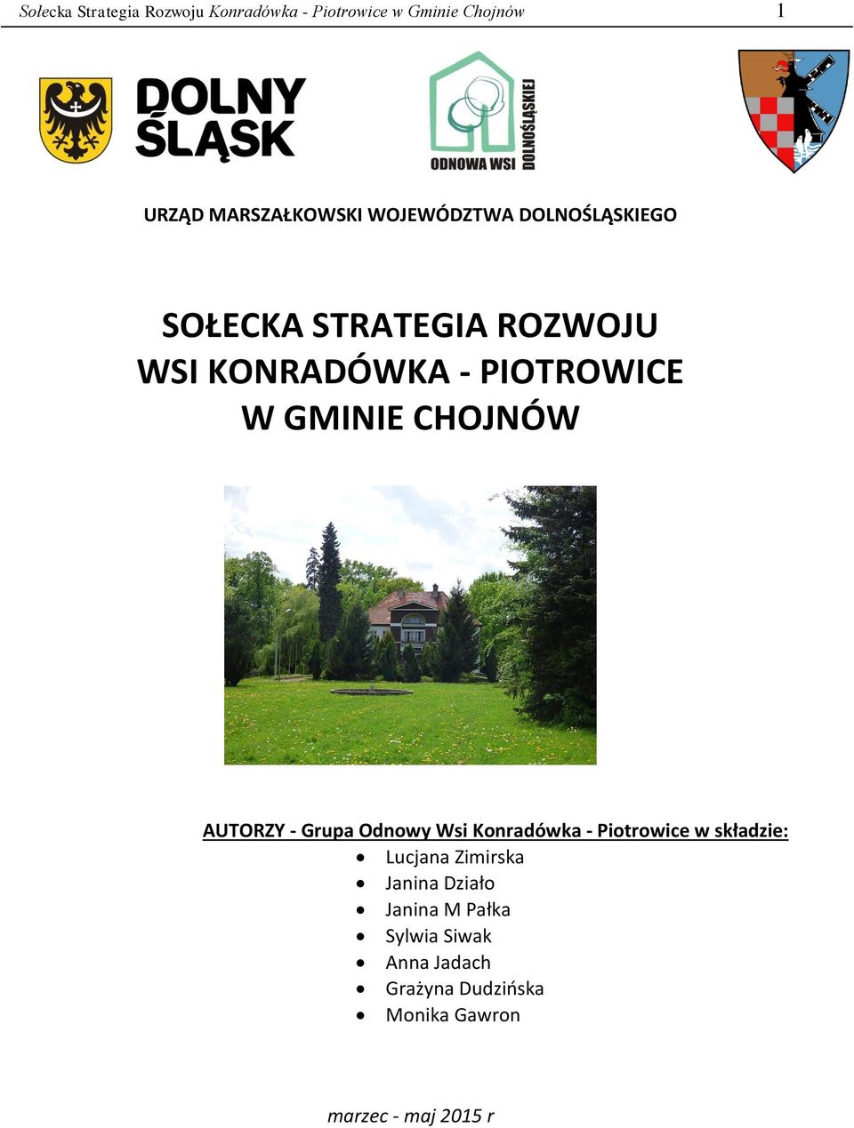 CHOJNÓW AUTORZY - Grupa Odnowy Wsi Konradówka - Piotrowice w składzie: Lucjana Zimirska