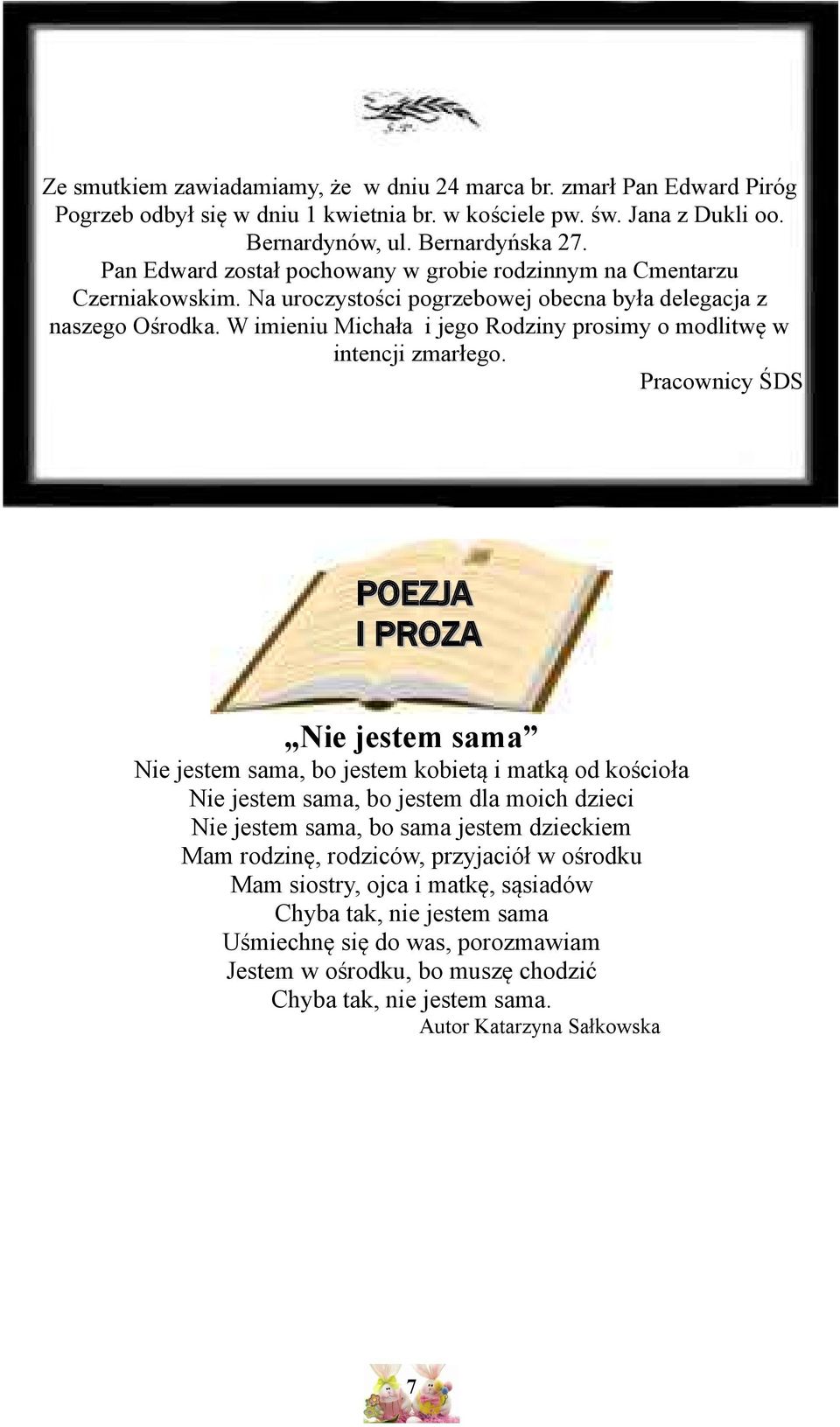 W imieniu Michała i jego Rodziny prosimy o modlitwę w intencji zmarłego.