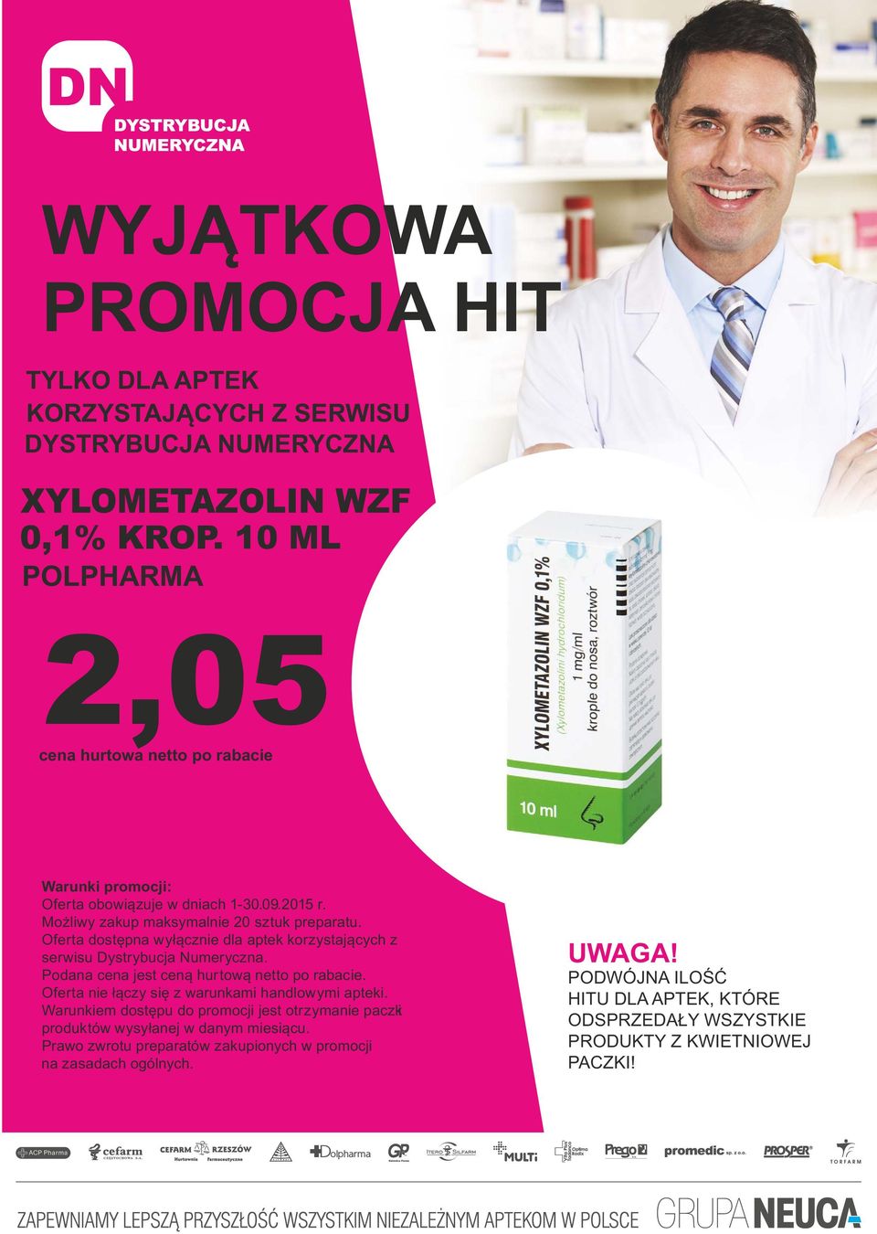 Oferta dostępna wyłącznie dla aptek korzystających z serwisu Dystrybucja Numeryczna. Podana cena jest ceną hurtową netto po rabacie.