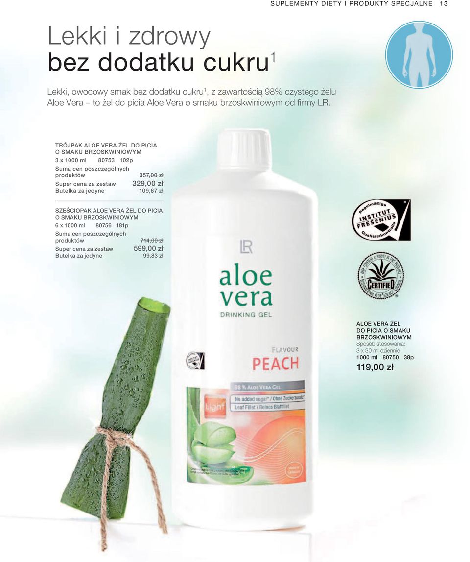 TRÓJPAK ALOE VERA ŻEL DO PICIA O SMAKU BRZOSKWINIOWYM 3 x 1000 ml 80753 102p Suma cen poszczególnych produktów 357,00 zł Super cena za zestaw 329,00 zł Butelka za jedyne
