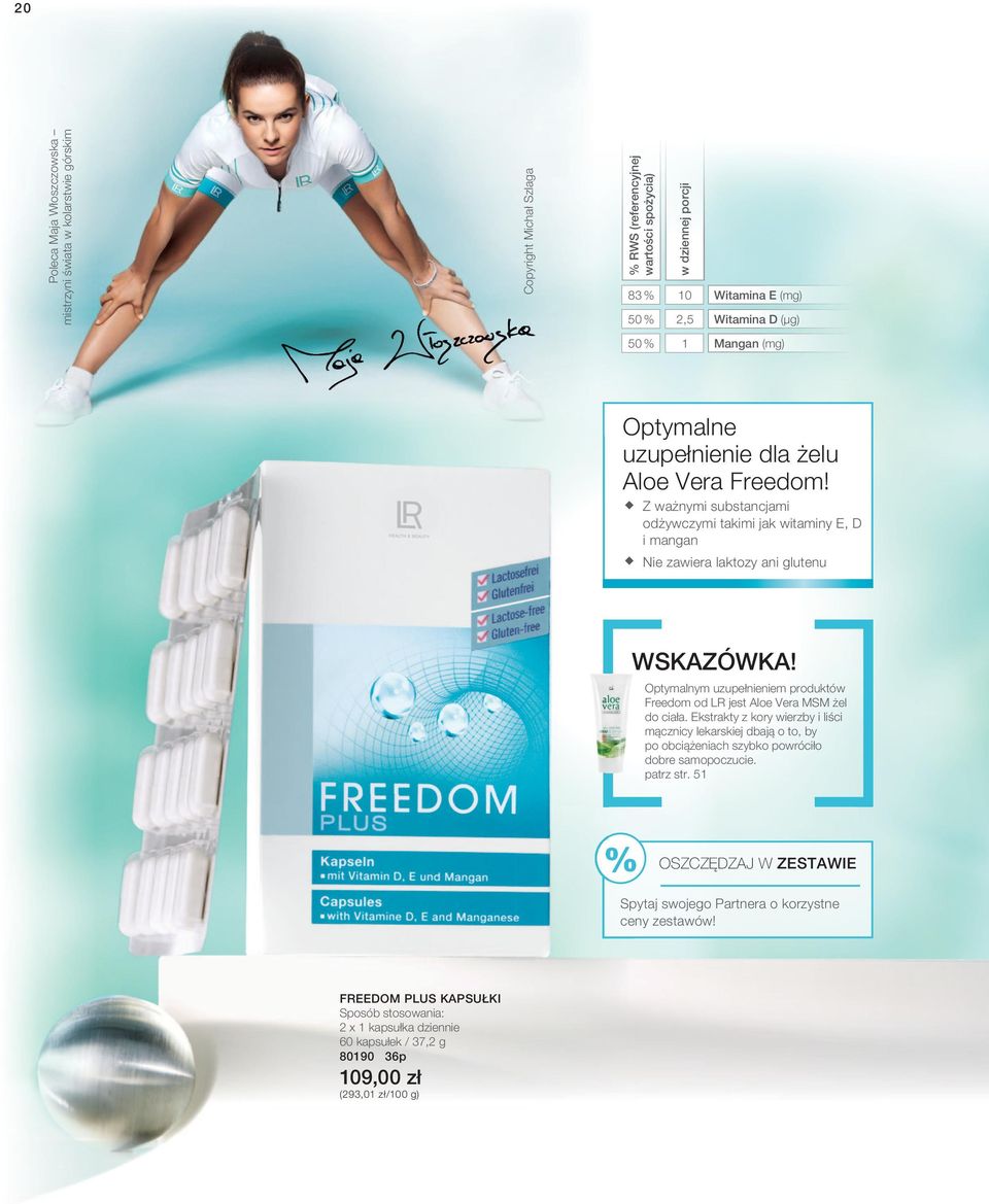 Optymalnym uzupełnieniem produktów Freedom od LR jest Aloe Vera MSM żel do ciała.