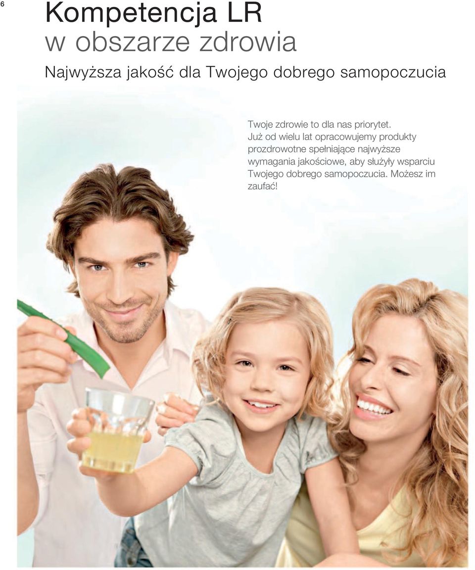 Już od wielu lat opracowujemy produkty prozdrowotne spełniające