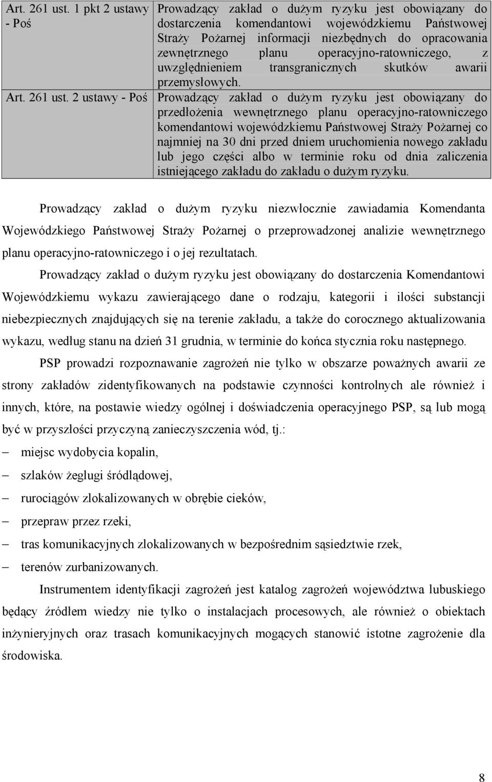 operacyjno-ratowniczego, z uwzględnieniem transgranicznych skutków awarii przemysłowych.