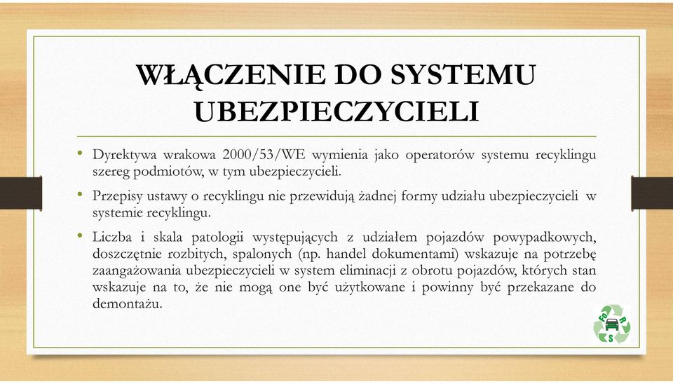 Liczba i skala patologii występujących z udziałem pojazdów powypadkowych, doszczętnie rozbitych, spalonych (np.