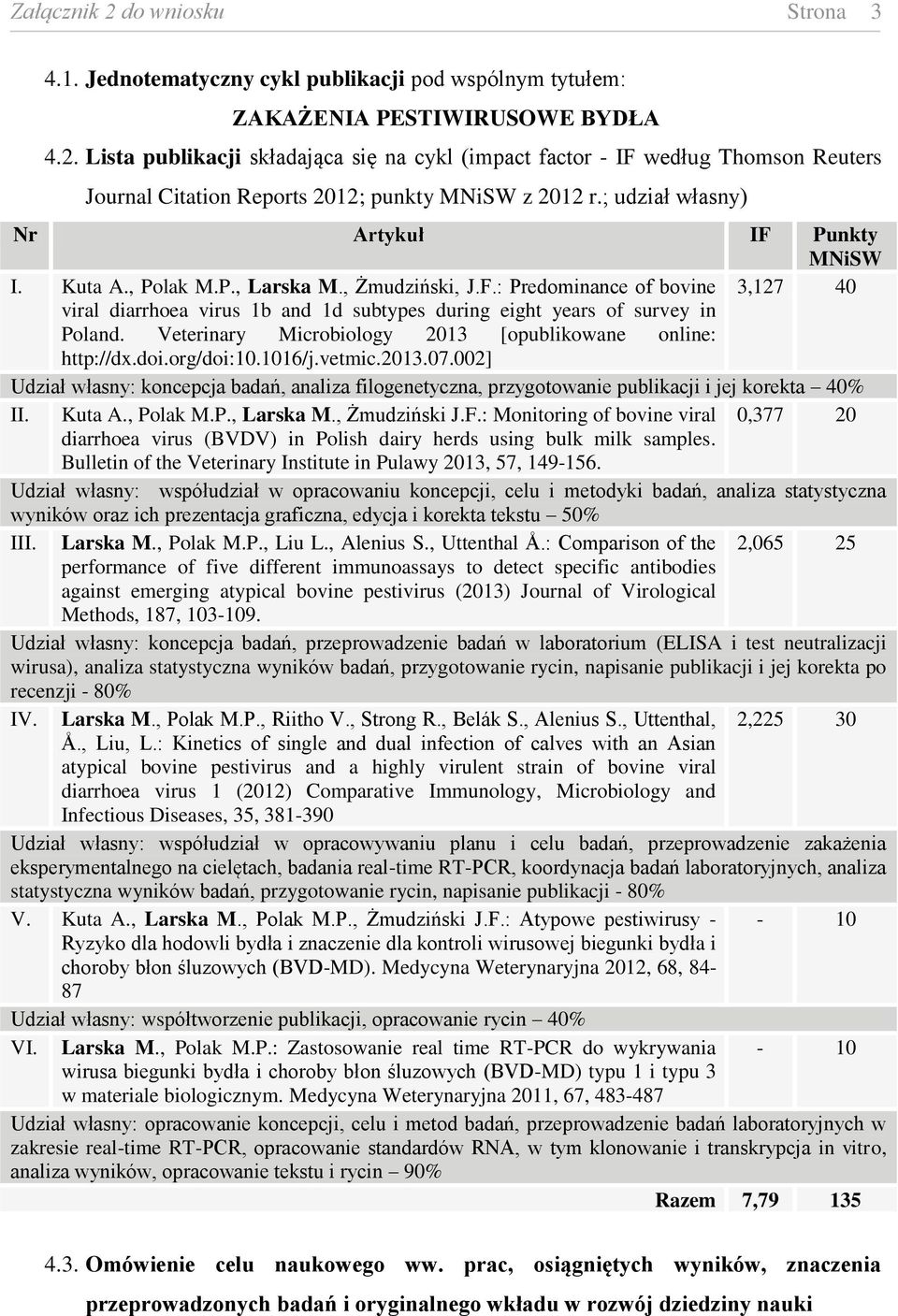 Veterinary Microbiology 2013 [opublikowane online: http://dx.doi.org/doi:10.1016/j.vetmic.2013.07.
