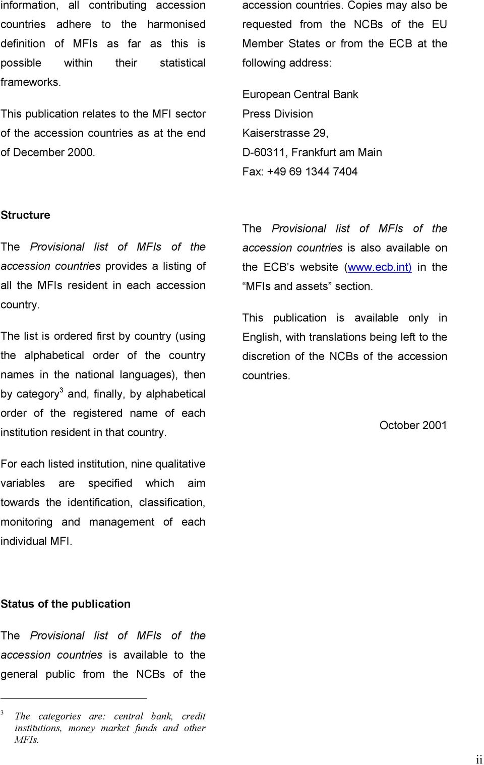 as at the end of December 2000. accession countries.