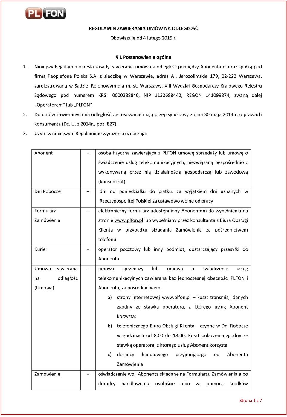 Jerozolimskie 179, 02-222 Warszawa, zarejestrowaną w Sądzie Rejonowym dla m. st.