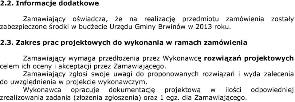 ich oceny i akceptacji przez Zamawiającego.