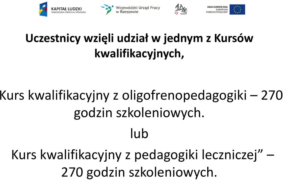 oligofrenopedagogiki 270 godzin szkoleniowych.