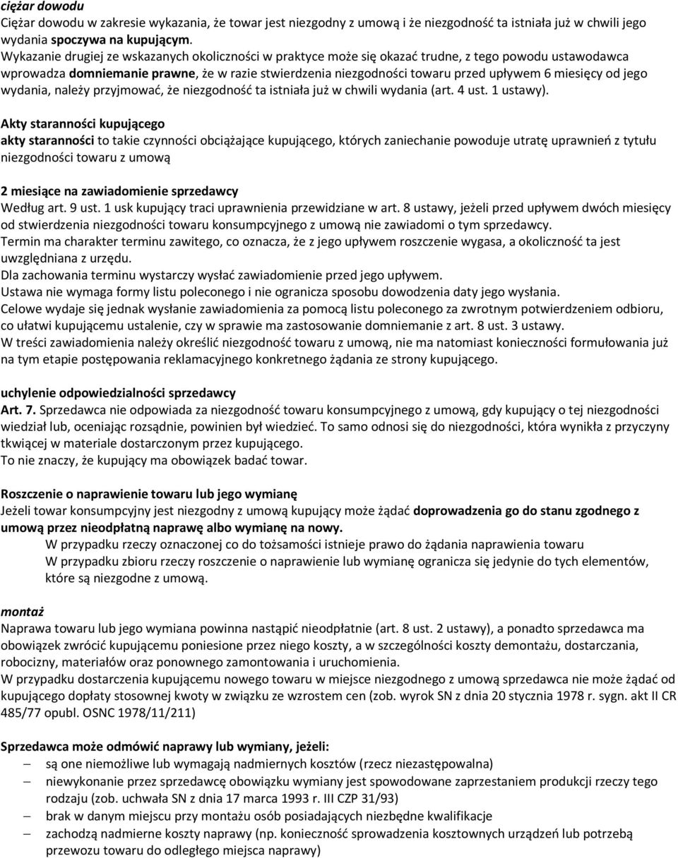 miesięcy od jego wydania, należy przyjmować, że niezgodność ta istniała już w chwili wydania (art. 4 ust. 1 ustawy).