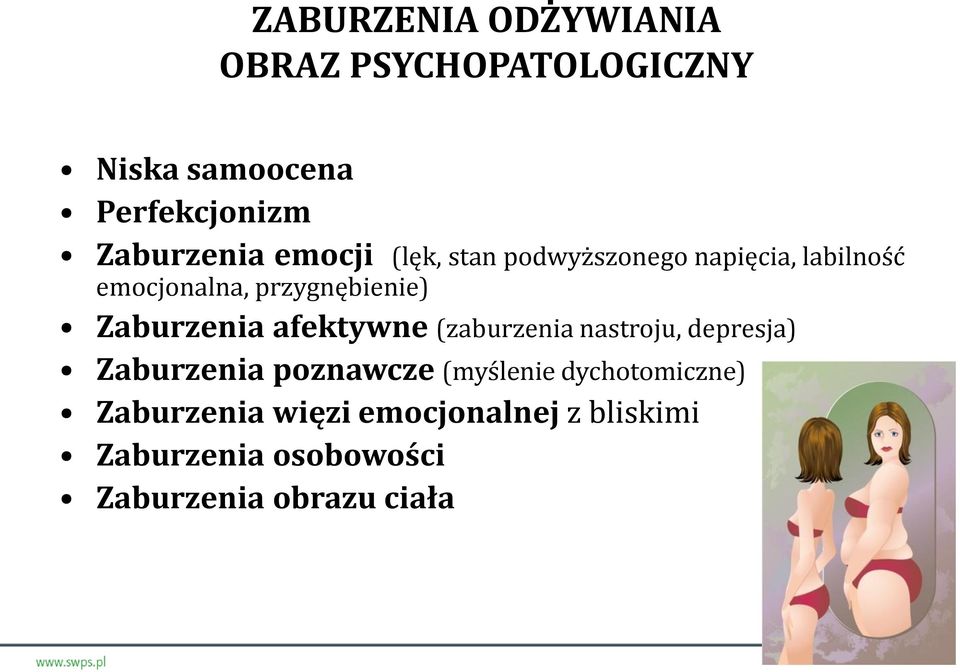 Zaburzenia afektywne (zaburzenia nastroju, depresja) Zaburzenia poznawcze (myślenie